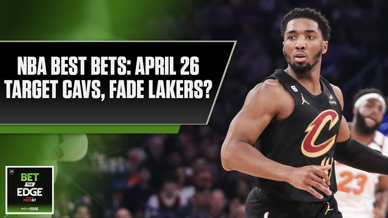 NBA Best Bets: Game 5s For Knicks-Cavs, Lakers-Grizzlies, Warriors ...