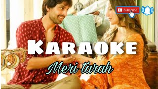 Meri Tarah - Karaoke with lyrics | Jubin Nautiyal & Payal Dev