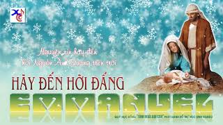 OH COME EMMANUEL || HÃY ĐẾN HỠI ĐẤNG EMMANUEL || Lời Việt : Lm. Xuân Đường