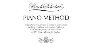 BachScholar® PIANO METHOD (currently in progress!)