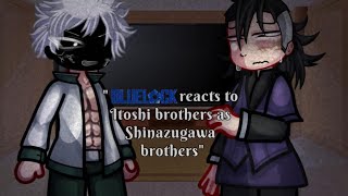 BLUE LOCK reacts to Itoshi brothers as Shinazugawa brothers// FULL PART//PUT SPEED AT 2X