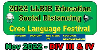 LLRIB Cree Language Festival Nov 2022 - DIV III \u0026 IV