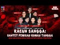 LIVE!! RACUN SANGGA : SANTET PEMISAH RUMAH TANGGA | SISI DUNIA