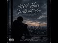 Still Here Without You (Audio) 