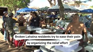 Lahaina residents organize relief effort