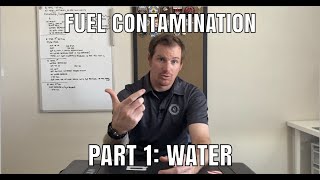 Fuel Contamination Part 1: Water