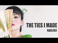 Naelise - The Ties I Made (Official Music Video)