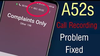 Galaxy a52s Call Recording Problems Fixed