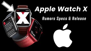 Apple Watch X: Rumors, Specs, & Release (2024)