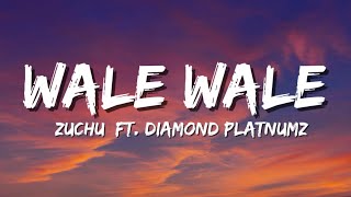 Zuchu Ft. Diamond Platnumz - Wale Wale (Lyrics)