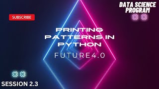 Printing Patterns In Python | Nested Loops | Data Science Program 2023 | Future4.0