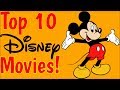 My Top 10 Favorite Disney Movies!