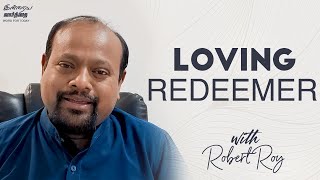 Loving Redeemer || Word for Today - Morning Devotion with Robert Roy