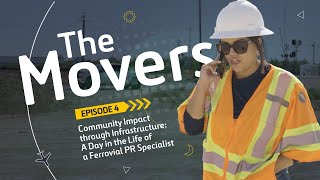 🤝 Community and Infrastructure: A Day in the Life of a Ferrovial PR Specialist | The Movers