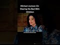 Michael Jackson On Sharing His Bed With Children #Shorts