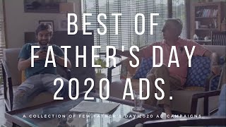 BEST OF FATHER'S DAY 2020 AD CAMPAIGNS | HAPPY FATHER'S DAY.
