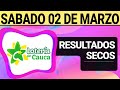 Resultado SECOS Lotería del CAUCA del Sábado 2 de Marzo de 2024  SECOS 😱💰🚨