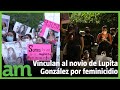 Feminicidio de Lupita González: su novio detenido y vinculado a proceso penal