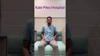 Patient testimonials | Kale piles Hospital | fistula surgery | shorts