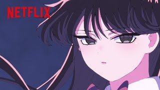 ノンクレジットOP | 古見さんは、コミュ症です。 | Netflix Japan