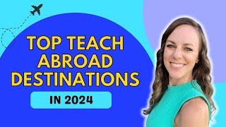 5 Incredible Countries to Teach Abroad in 2024 (& How to GET HIRED) 🌍