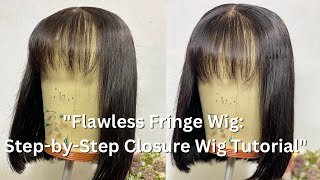 How to change Closure wig into fringe wig: “Step-by-Step Guide and Pro Tips