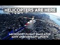 Microsoft Flight Simulator - Helicopters Are HERE