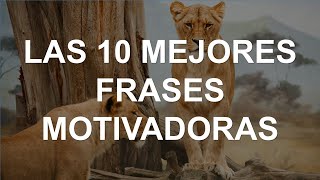 10 Mejores Frases Motivadoras