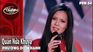 PBN 64 | Phương Diễm Hạnh - Quán Nửa Khuya