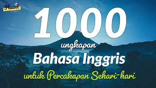 1000 Ungkapan Bahasa Inggris untuk Percakapan Sehari-hari (audio: Bahasa Inggris→Bahasa Indonesia)