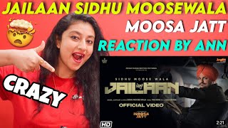 SIDHU MOOSE WALA | Jailaan | Moosa Jatt | Reaction & Review by Ann
