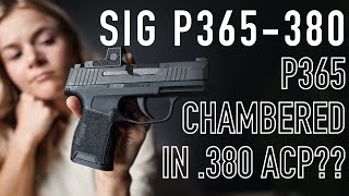 Sig Sauer P365 Chambered in .380?? | P365-380 FULL REVIEW