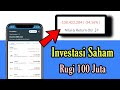 INVESTASI SAHAM RUGI 100 JUTA DI APLIKASI AJAIB - APAKAH YANG HARUS DILAKUKAN ??