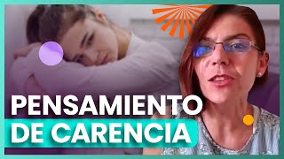 Pensamiento de Carencia │Podcast Desansiedad