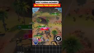 BEST KARMA MOMENT IN FREE FIRE ESPORTS🗿 #shorts #trending #viralvideo