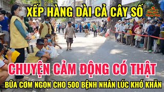 CHUYỆN LẠ CÓ THẬT LÚC KHỐN ĐỐN 500 BỆNH NHÂN KHÔNG TIỀN MUA CƠM ĐƯỢC ĐỐI ĐÃI TỬ TẾ NHƯ THƯỢNG ĐẾ!