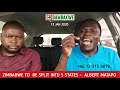 Zimbabwe To Be Split Into 5 STATES - Albert Matapo