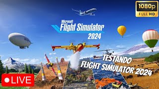 Quinta live: Testando Flight Simulator 2024 🔥