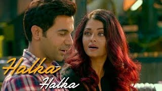 Halka Halka Lyrical Video | FANNEY KHAN | Aishwarya Rai Bachchan | Rajkummar Rao | Amit  | BY SACHIN