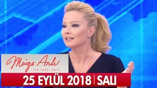 Müge Anlı İle Tatlı Sert 25 Eylül 2018 - Tek Parça