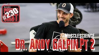 Dr. Andy Galpin - more #musclescience | Mark Bell's PowerCast #230