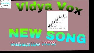 Vidya Vox new song