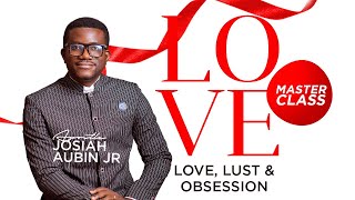 LOVE MASTERCLASS: Difference Between Love, Lust \u0026 Obsession || 16.02.25