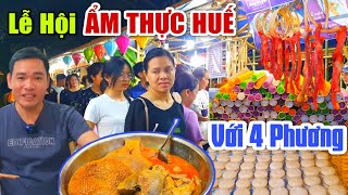Lễ Hội Ẩm Thực Huế Với 4 Phương : TOÀN MÓN NGON Đặc Sản Mọi Miền Tổ Quốc Hội Tụ Tại Cố Đô.