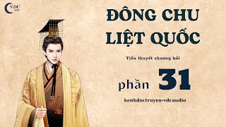 ĐÔNG CHU LIỆT QUỐC - PHẦN 31 - KÊNH ĐỌC TRUYỆN VDC AUDIO