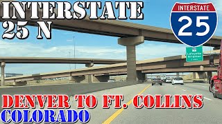 I-25 North - Denver to Fort Collins - 4K Highway Drive