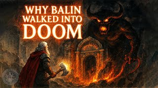 Why did Balin go to Moria knowing there was a Balrog there? - Lord of the Rings Lore