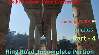 Delhi-Amritsar-Katra Expressway ll Ring Road Jammu,Hilly TERRAIN,UT Jammu Kashmir, India 🇮🇳, Part- 4