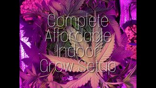 Complete Affordable Indoor Grow Setup