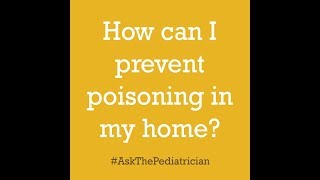 #AskThePediatrician: Prevent Poison at Home. | American Academy of Pediatrics (AAP)